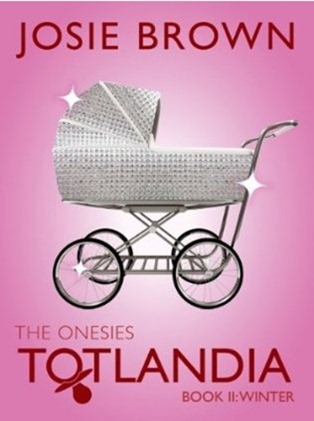 josie brown totlandia the onesies book 2 winter josie brown totlandia the onesies book 2 winter