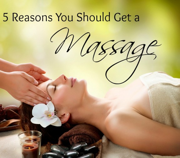 5 Reasons You Should Get a Massage