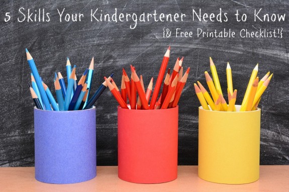 5 Skills Your Kindergartener Needs to Know with Free Printable Checklist