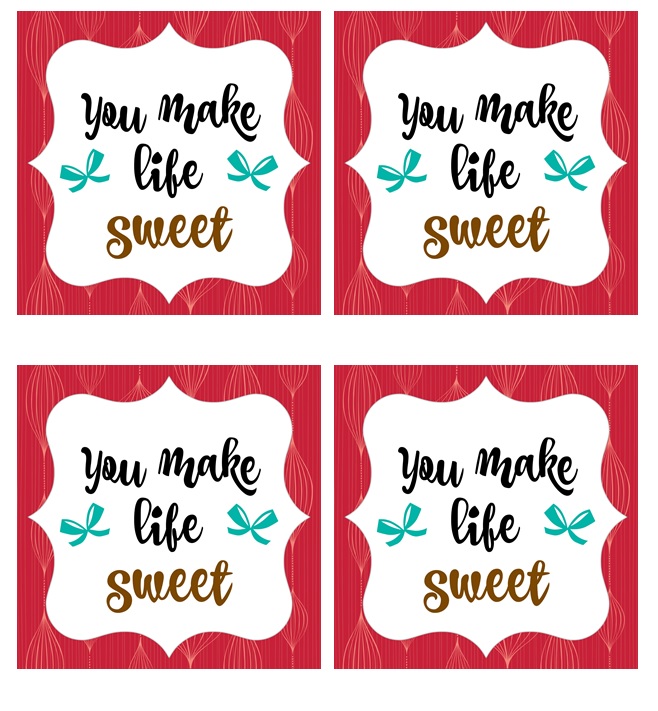 You Make Life Sweet Printable Gift Tags